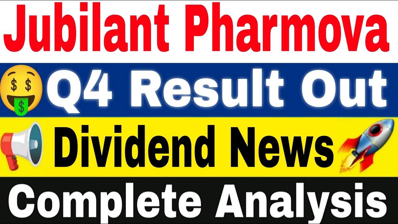 Jubilant Pharmova Q4 Result Out 🔥| Jubilant Share Latest News ⚡ Jubilant Pharmova Dividend News 🤑