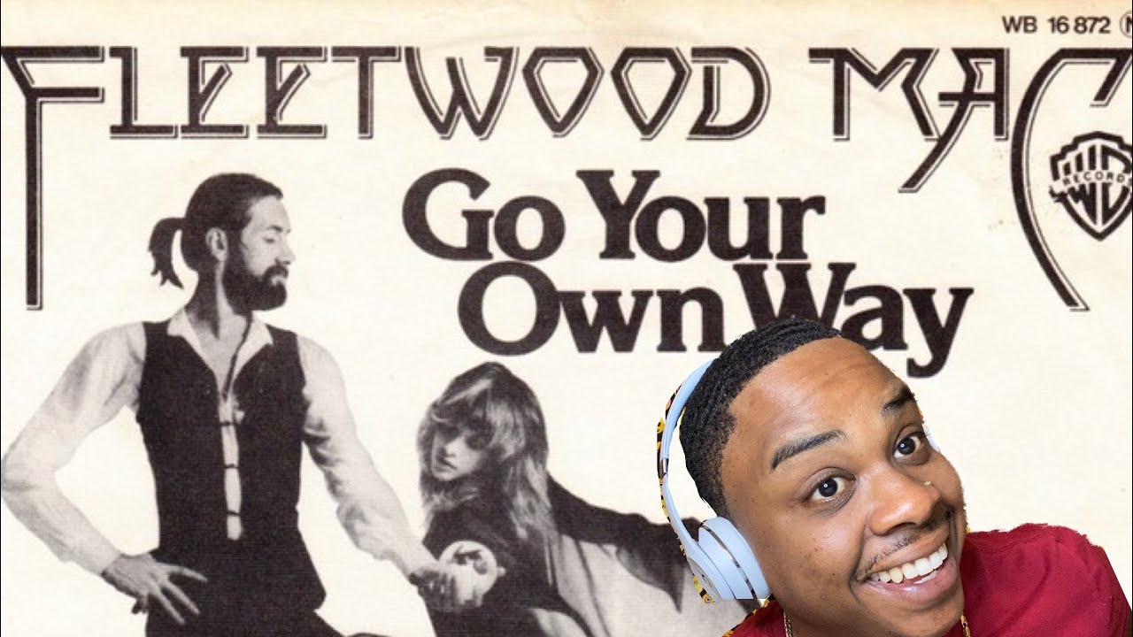 FLEETWOOD MAC - GO YOUR OWN WAY | REACTION