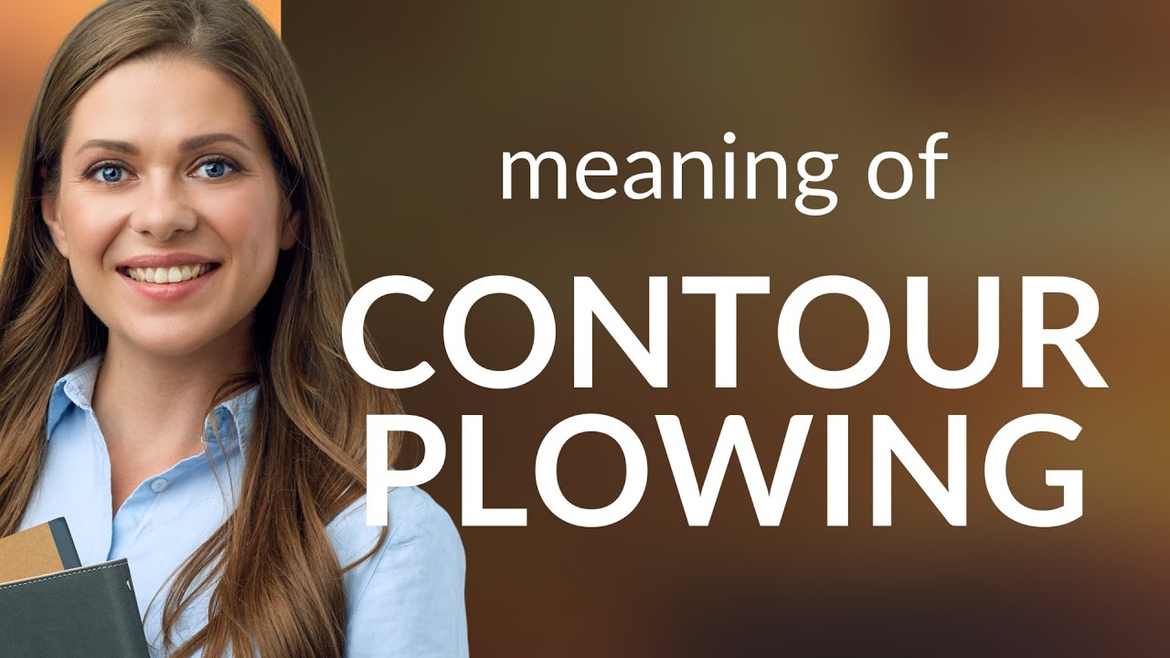 Understanding Contour Plowing: An Essential Agricultural Practice