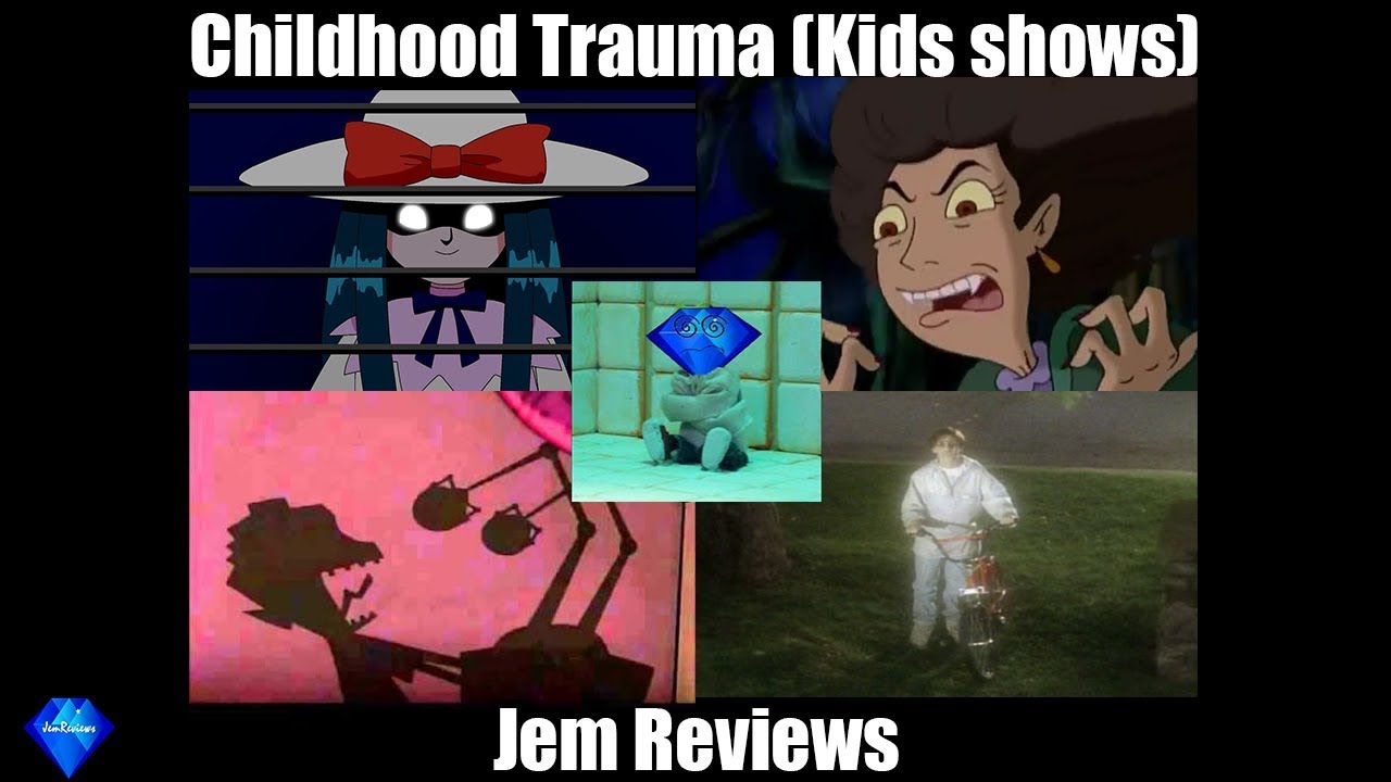 Childhood Trauma (kid shows)