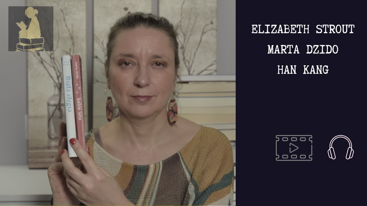 Pisarki z różnych kontynentów - E. Strout, M. Dzido, H. Kang #marzec #pisarki #Azja #Europa #Ameryka