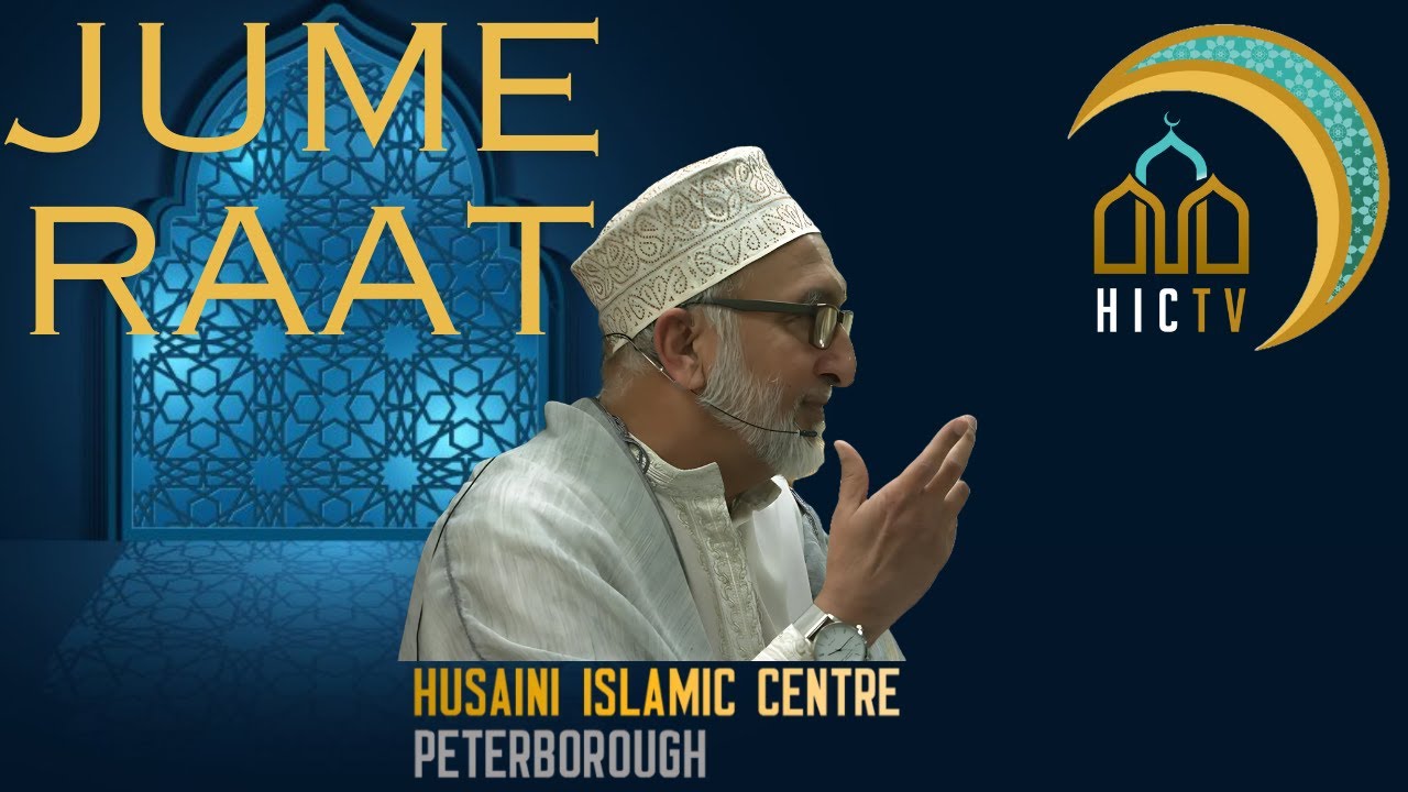 [LIVE] Jume Raat Majlis programme - Mullah Mohammed Kassamali - HIC Peterborough | 05-02-2026