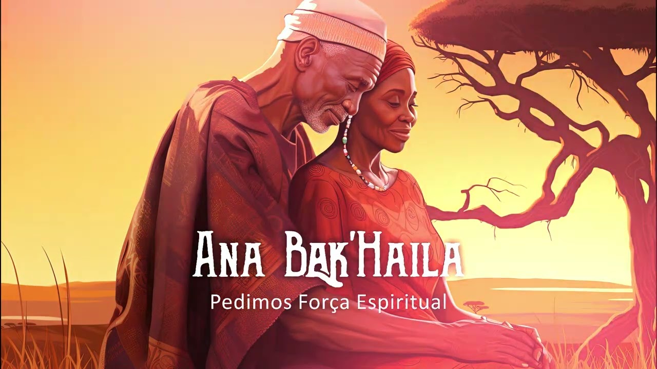 Ana Bak'Haila - Pedimos Força Espiritual