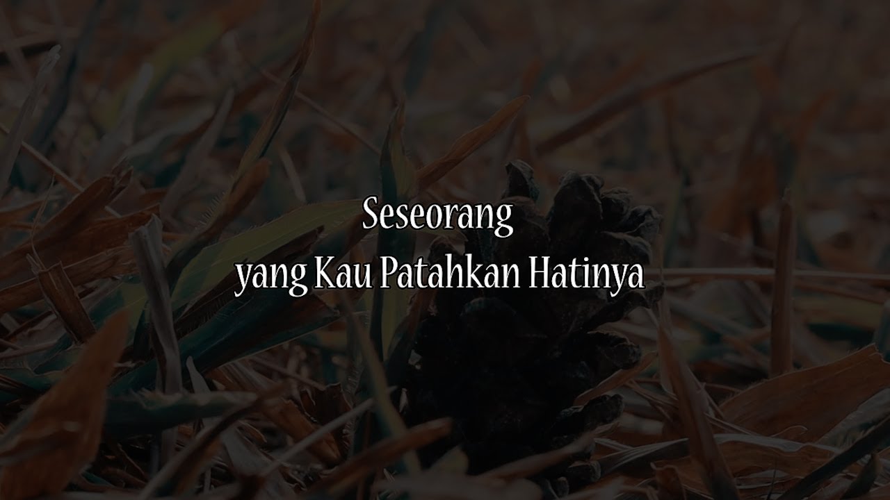 Musikalisasi Rhia : Seseorang yang Kau Patahkan Hatinya (Boy Candra)
