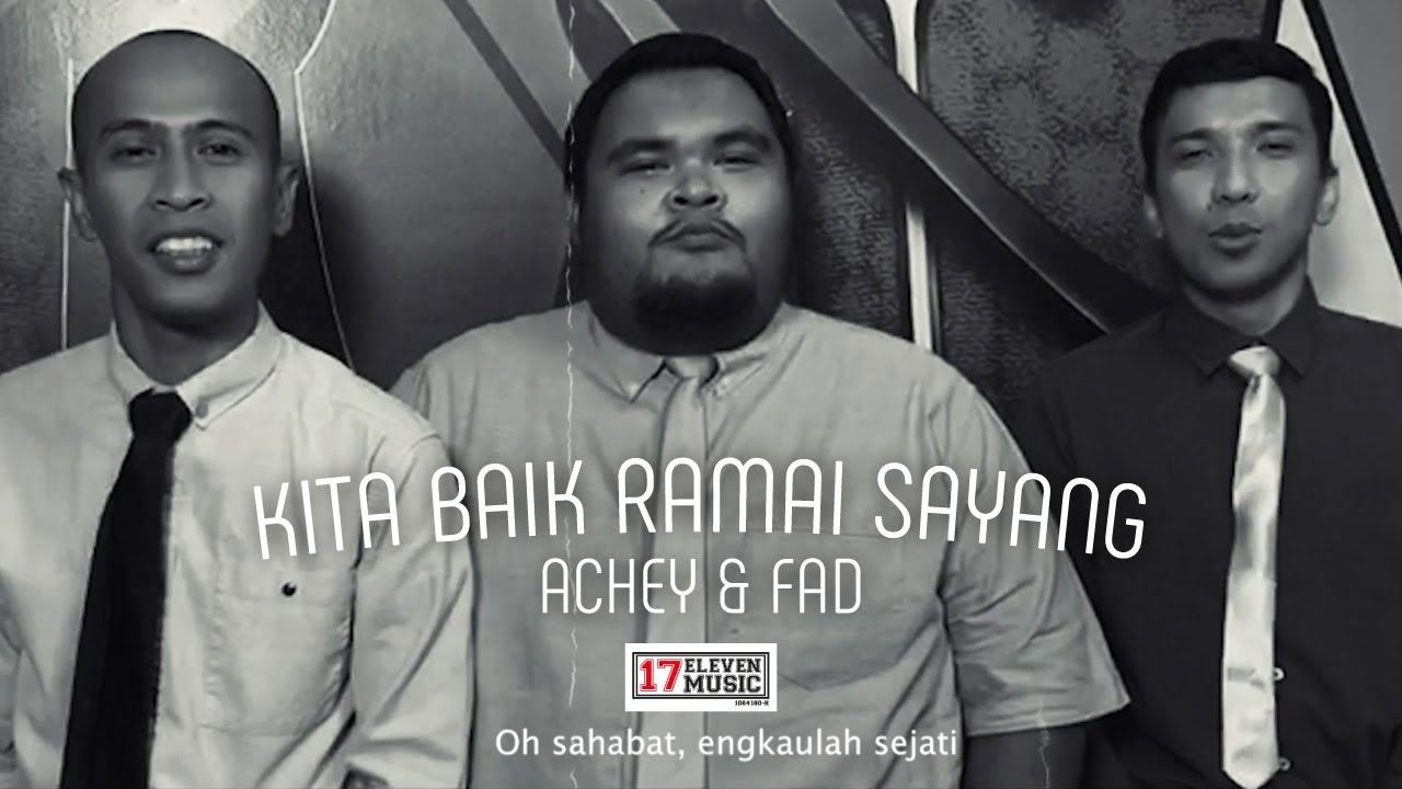 🔴 Kita Baik Ramai Sayang (ACHEY & FAD) Official Music Video