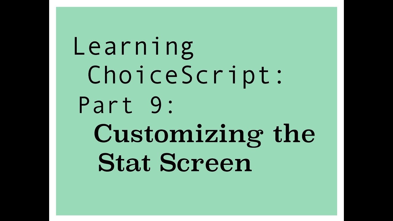 Learning ChoiceScript (2018): Часть 9: Настройка экрана статистики