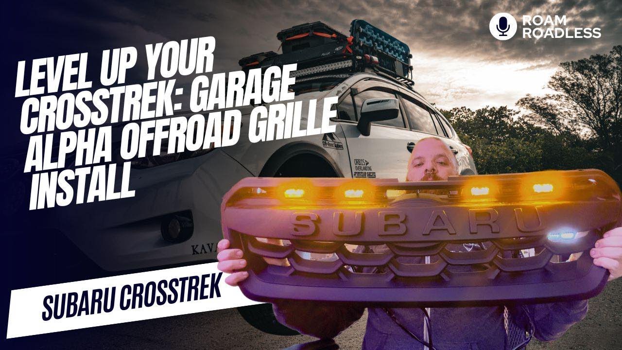 Upgrade Your Crosstrek Look with Garage Alpha offroad Grille | Roam Roadless