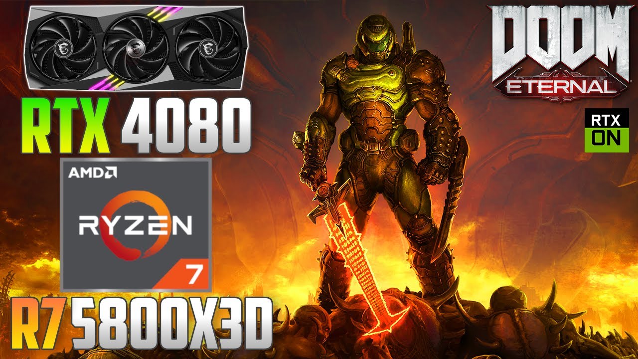 Doom Eternal : RTX 4080 + Ryzen 7 5800X3D | 4K - 1440p - 1080p | High & Low Settings