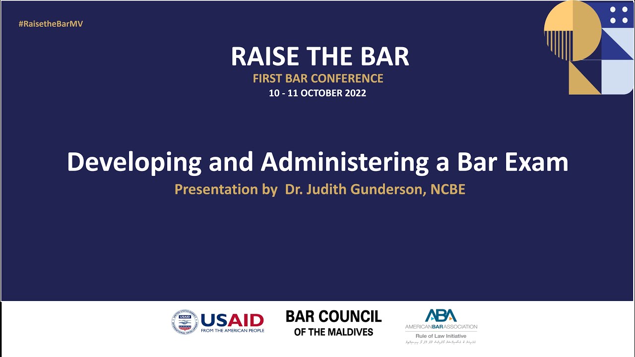 Developing and Administering a Bar Exam by Dr. Judith Gunderson, NCBE
