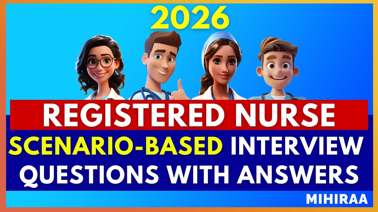 REGISTERED NURSE (SCENARIO-BASED) INTERVIEW QUESTIONS WITH ANSWERS 2026