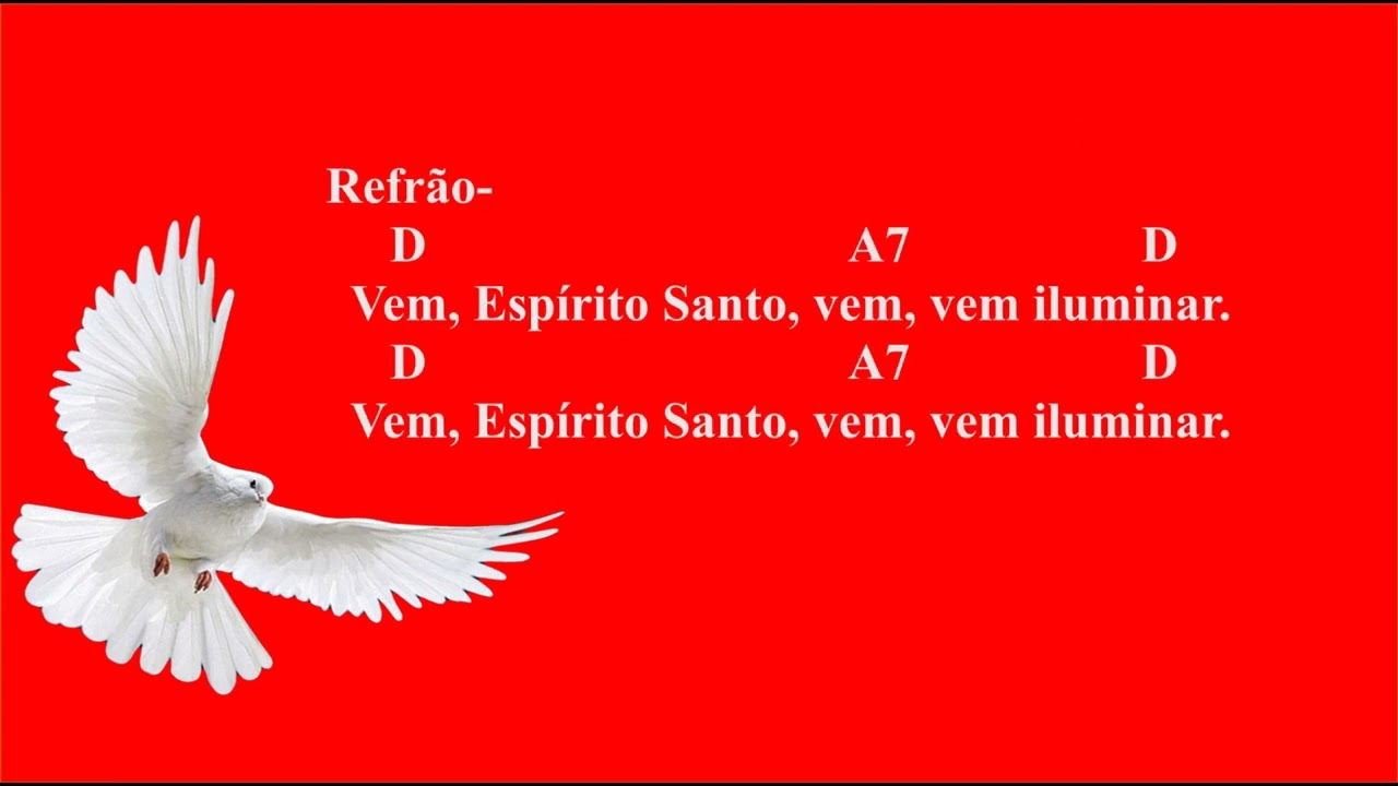 5º ABERTURA,  VEM ESPÍRITO SANTO VEM ILUMINAR, FESTA DE PENTECOSTES