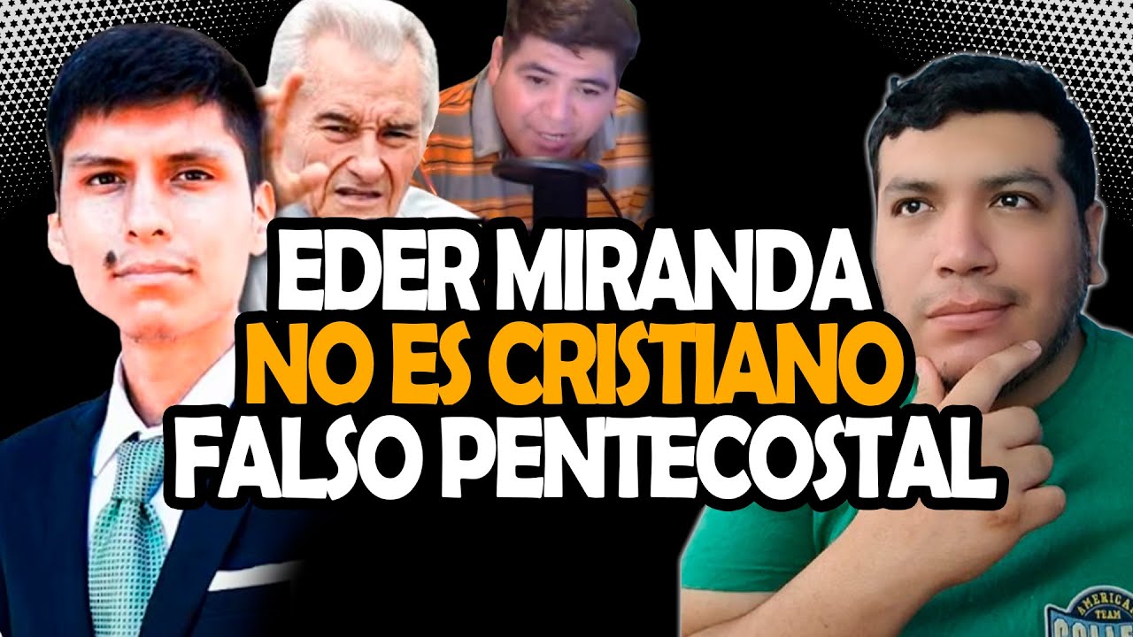 NO ES CRISTIANO‼️ NO ES PENTECOSTAL‼️ CUIDADO CON EDER MIRANDA‼️