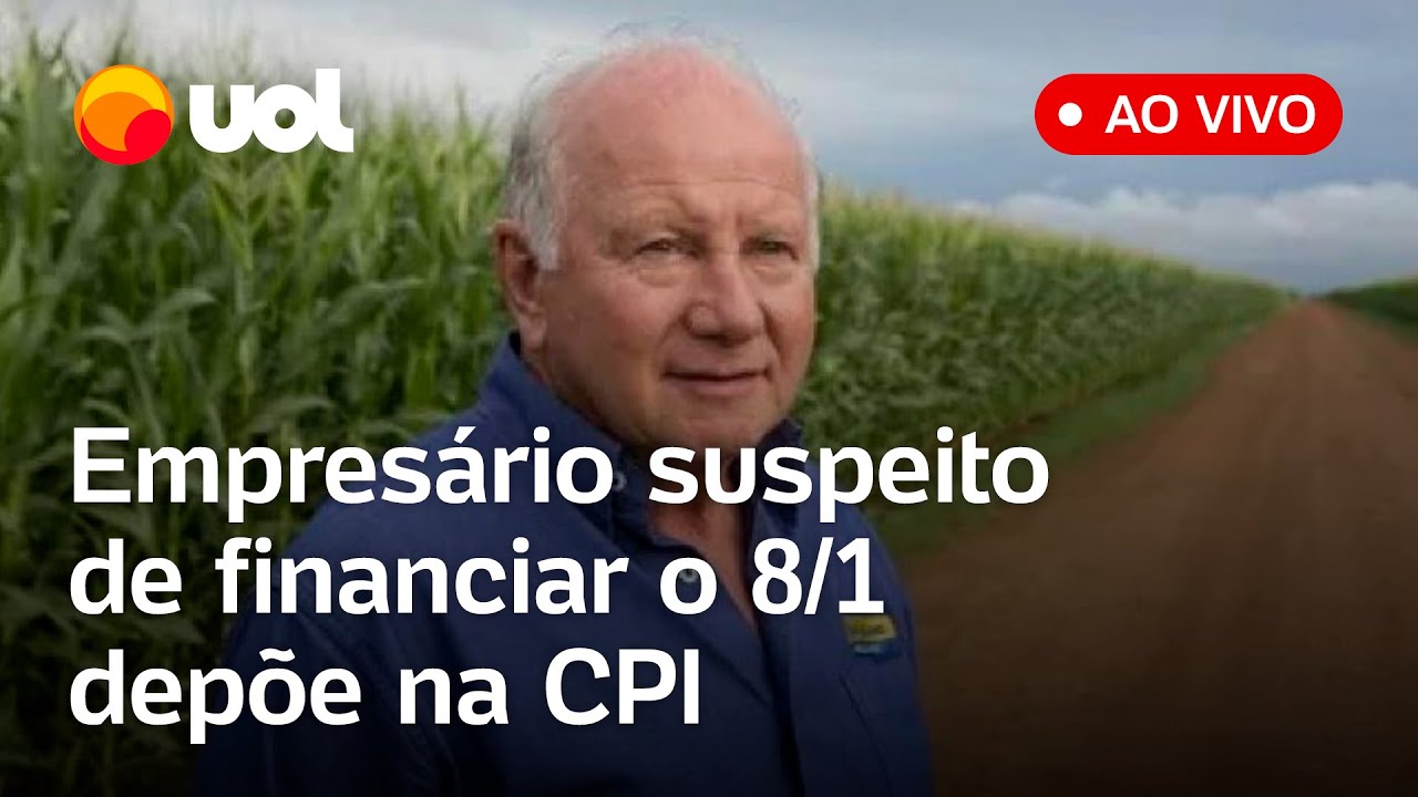 🔴 CPI do 8/1 ao vivo: Empresário bolsonarista suspeito de financiar os atos golpistas dá depoimento