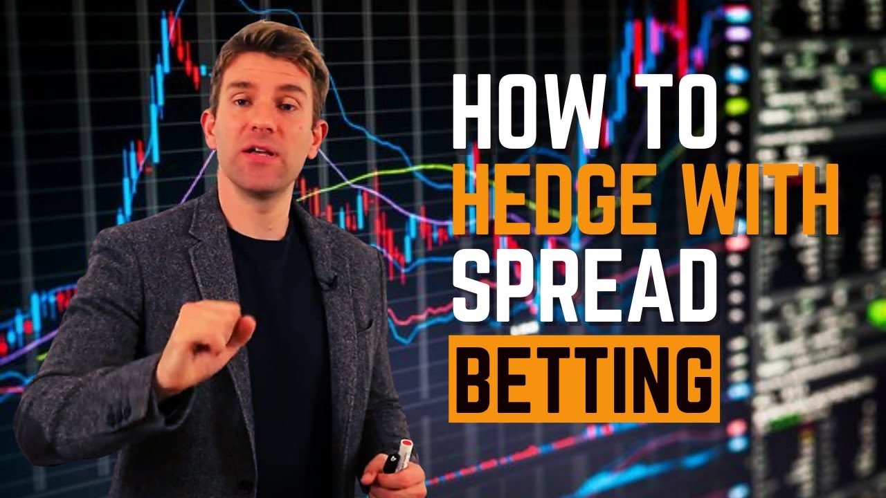 HOW TO HEDGE WITH SPREAD BETTING!? ✊