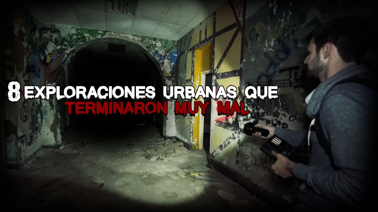 8 Exploraciones Urbanas que Terminaron muy Mal