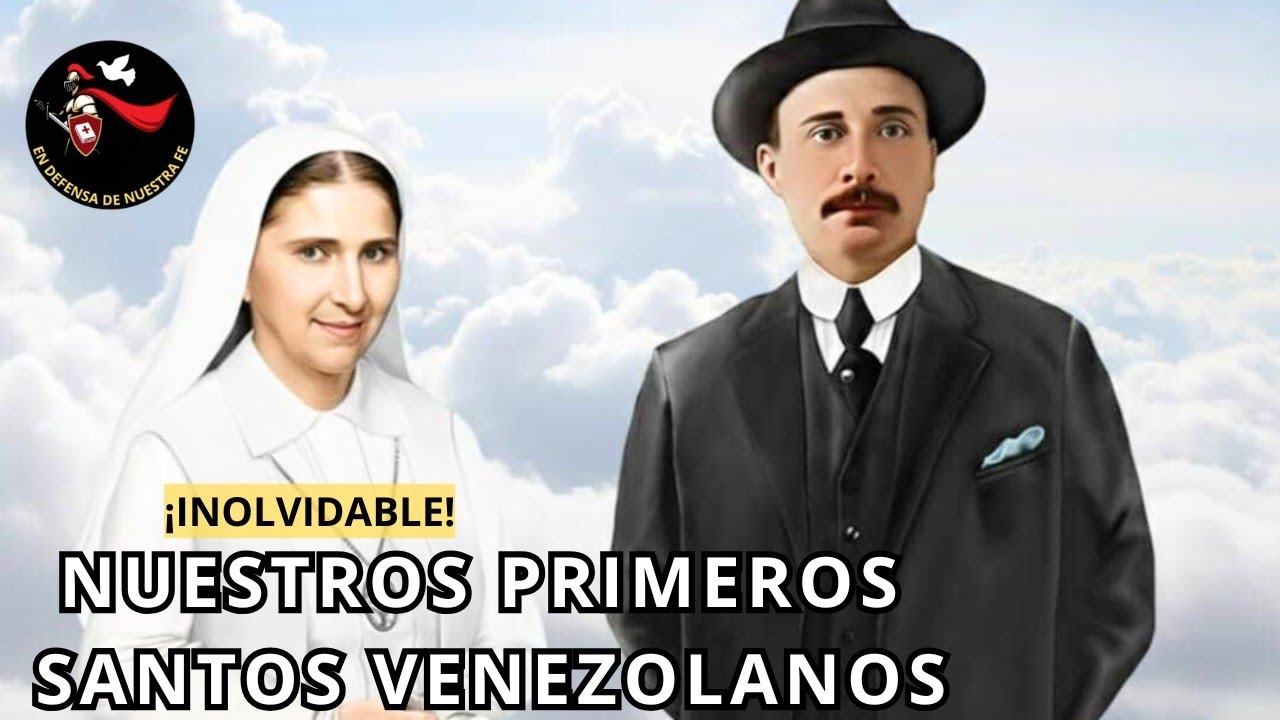 ¡TIERRA DE SANTOS, VENEZUELA!...Madre Carmen Rendiles y Dr José Gregorio Hernández, ¡SON SANTOS! 