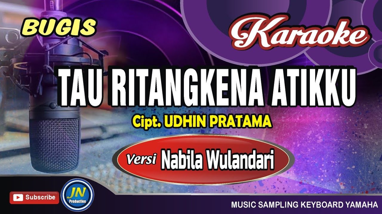 Tau Ritangkena Atikku_Karaoke Bugis_Tanpa Vocal_By Nabila Wulandari