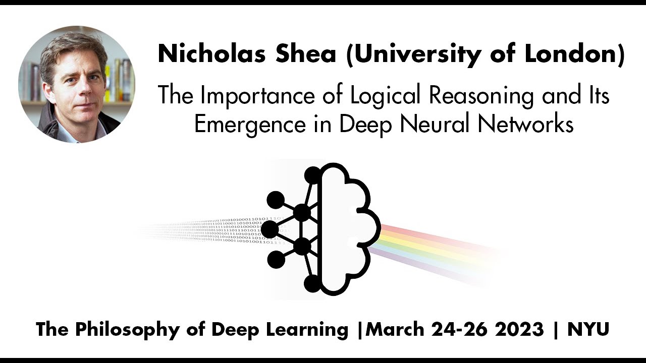 Nick Shea: The Importance of Logical Reasoning and Its Emergence in Deep Neural Networks
