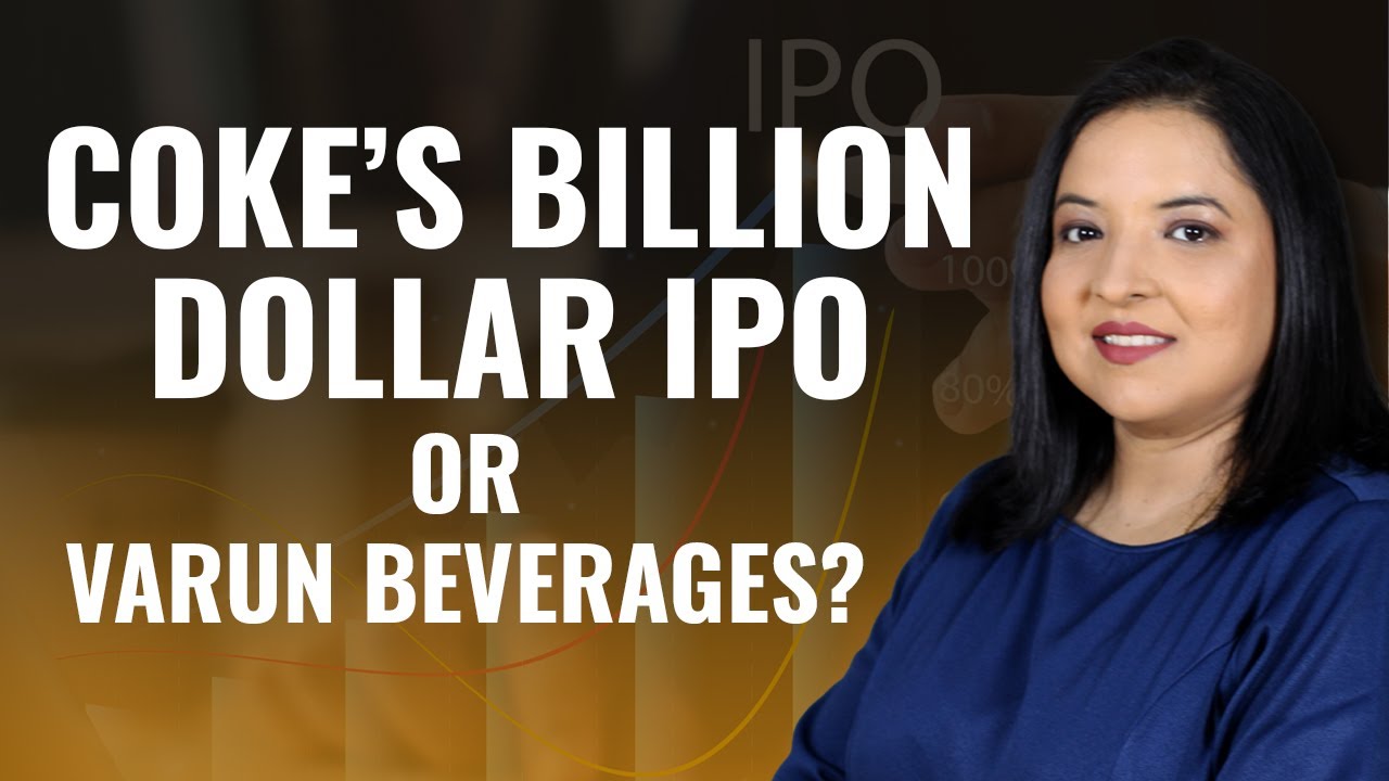 Coke&rsquo;s Billion Dollar IPO or Varun Beverages?