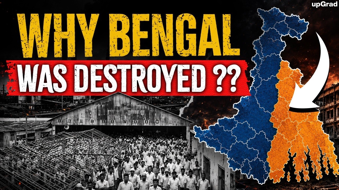 How Bengal was systematically destroyed!! upGrad