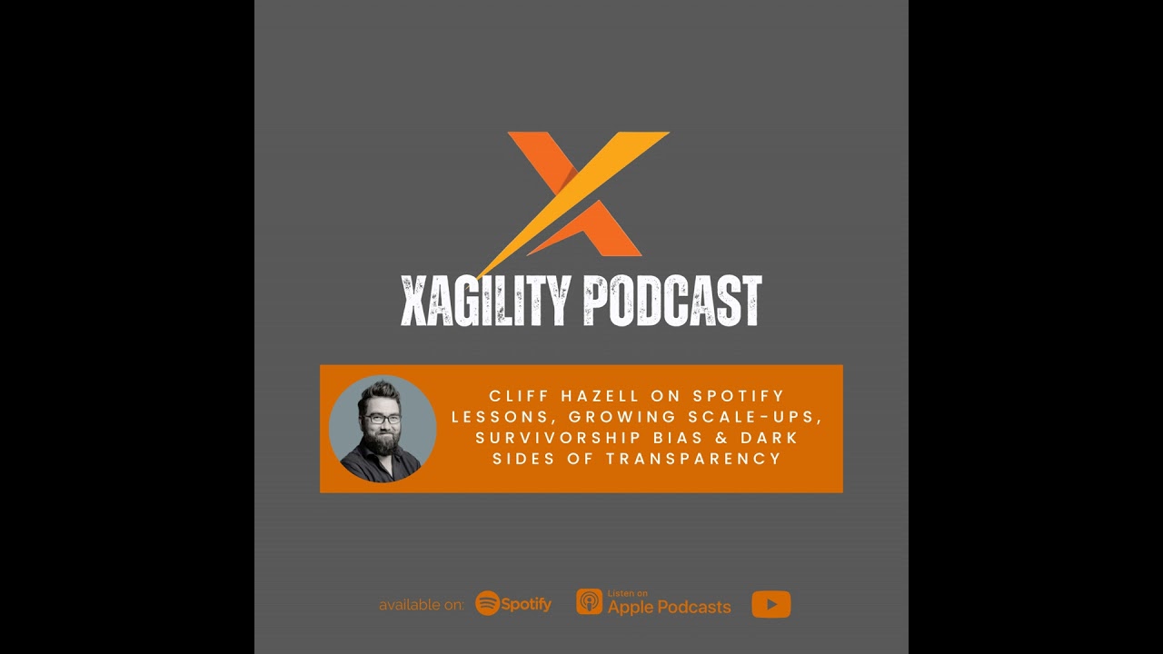 Cliff Hazell on lessons from Spotify, growing scale-ups, survivorship bias & dark sides of transp...