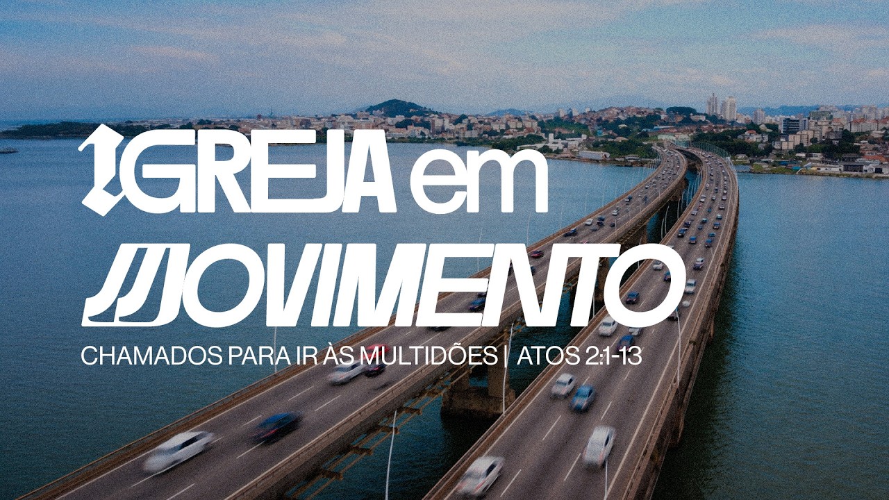 15/02/2026 - Igreja em movimento - Chamados para ir as multidões ( Ats 2:1-13) - Pr Guilherme