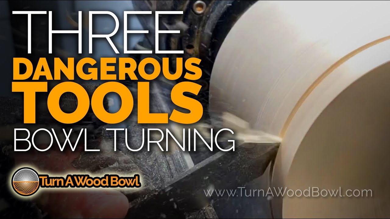 3 Dangerous Tools - Woodturning Bowls Video