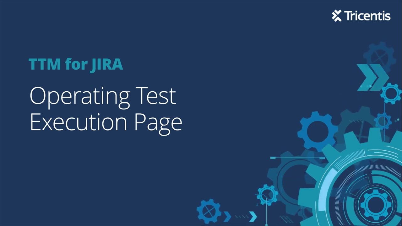 Operating Test Execution Page using Tricentis Test Management for Jira