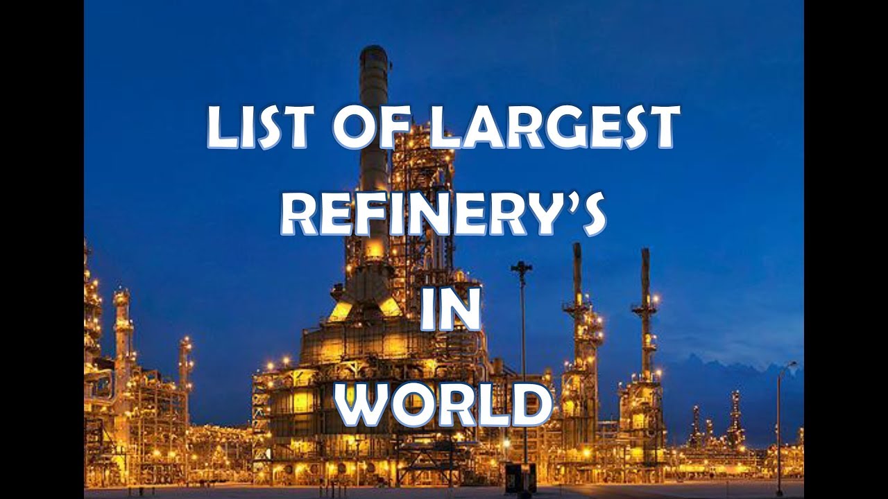 World's largest Refineries | Piping