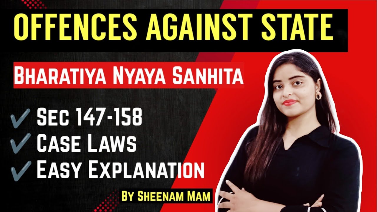 Offences Against State 🔥| Sec 147- 158 BNS | Sheenam Kataria