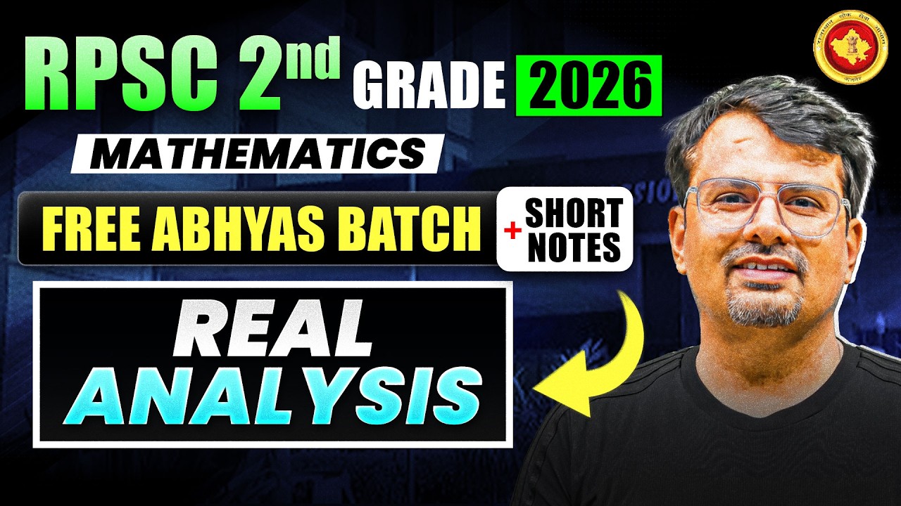RPSC II Grade 2026 Mathematics | Free Abhyas Batch & Short Notes | Real Analysis | By Gp Sir