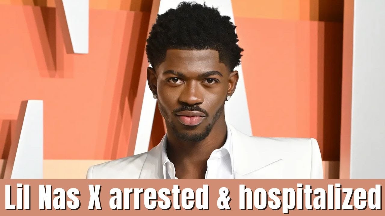 Lil Nas X Arrested & Hospitalized