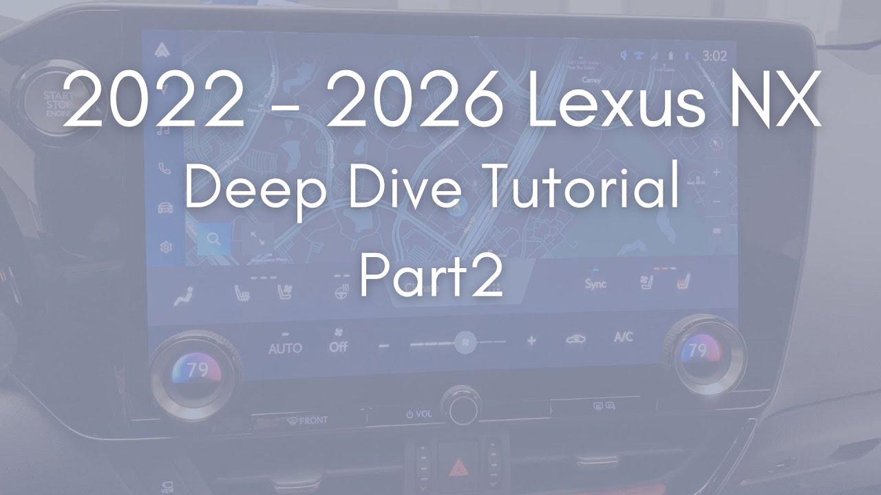 2022 - 2026 Lexus NX Part 2 - Deep Dive Tutorial