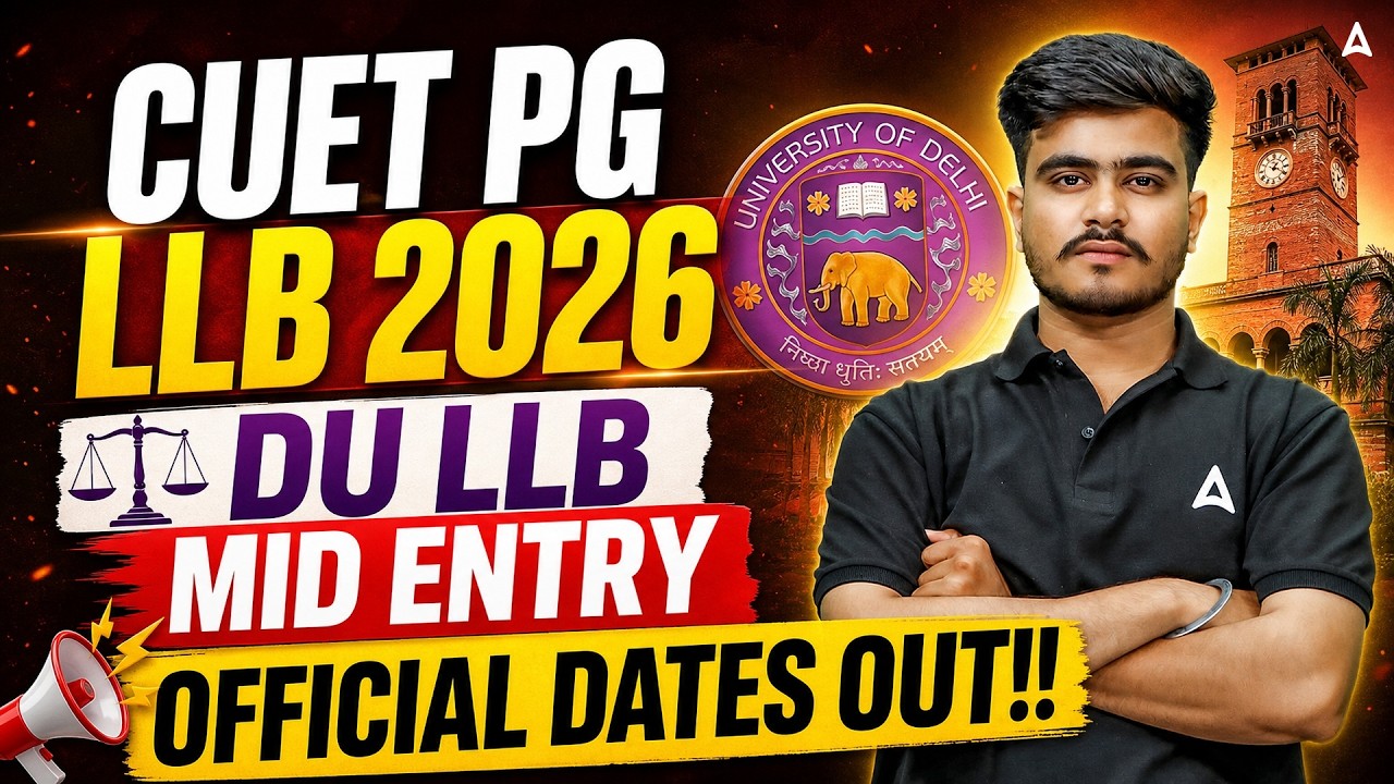 CUET PG LLB 2026 DU LLB Mid Entry | Official Dates Released | Important Update