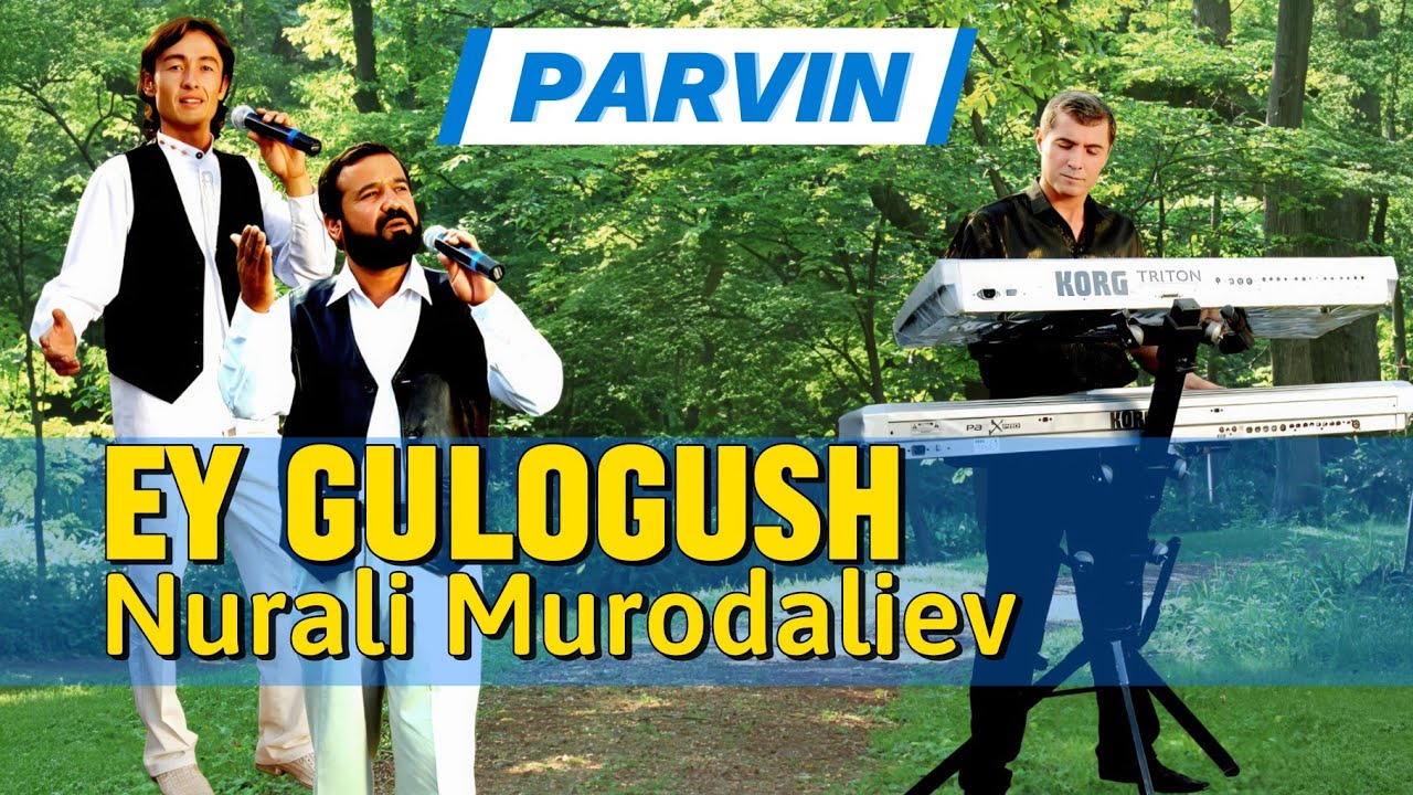 Parvin — Ey Gulogush (feat. Nurali Murodaliev)