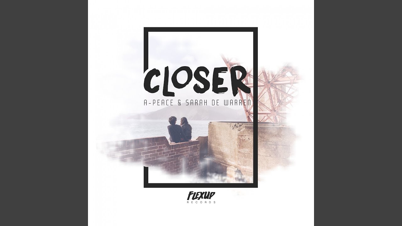 Closer (feat. Sarah De Warren)