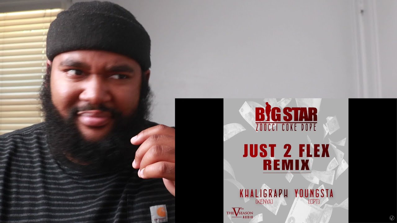 Big Star - Just 2 Flex (Remix) [Feat. Zoocci Coke Dope, Khaligraph and Youngsta] - REACTION