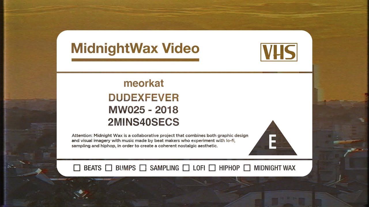 meorkat - DUDEXFEVER | Midnight Wax