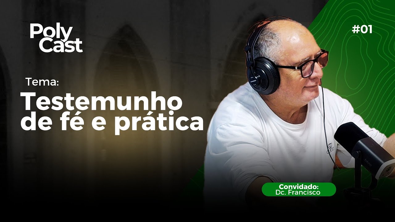 Testemunho de fé e prática - Diácono Francisco Cunha