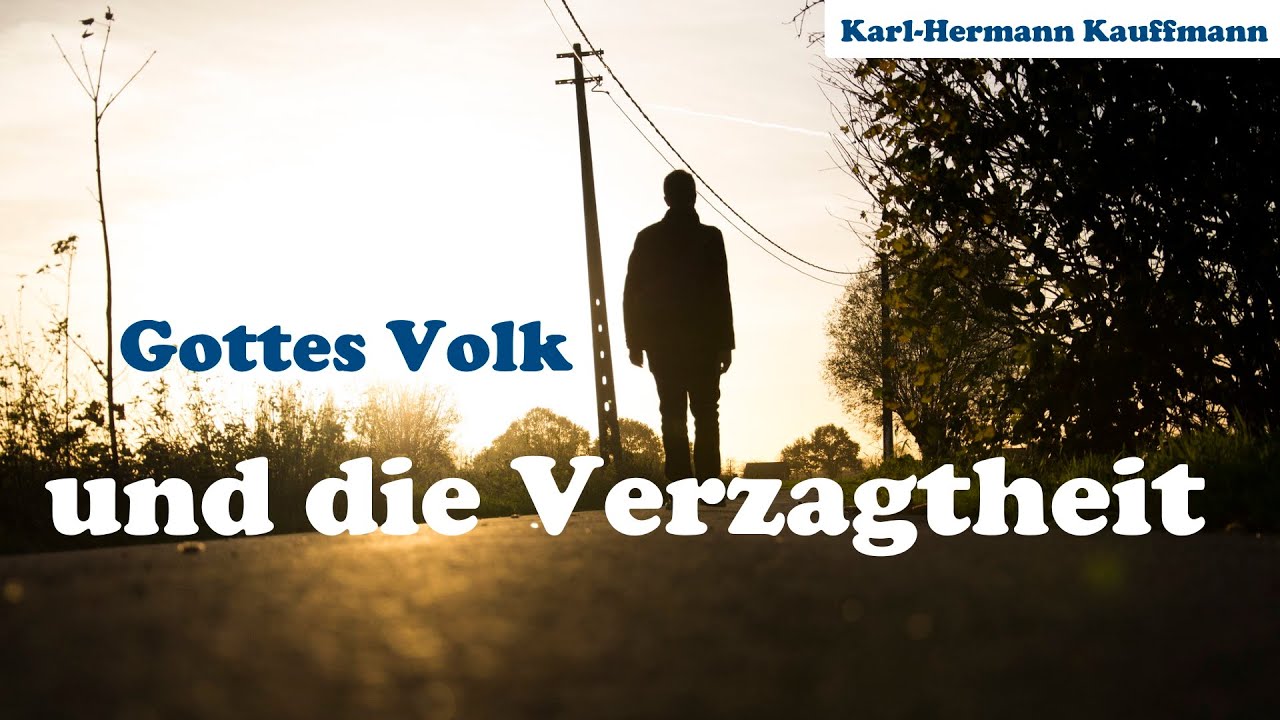 Gottes Volk und die Verzagtheit - Karl-Hermann Kauffmann