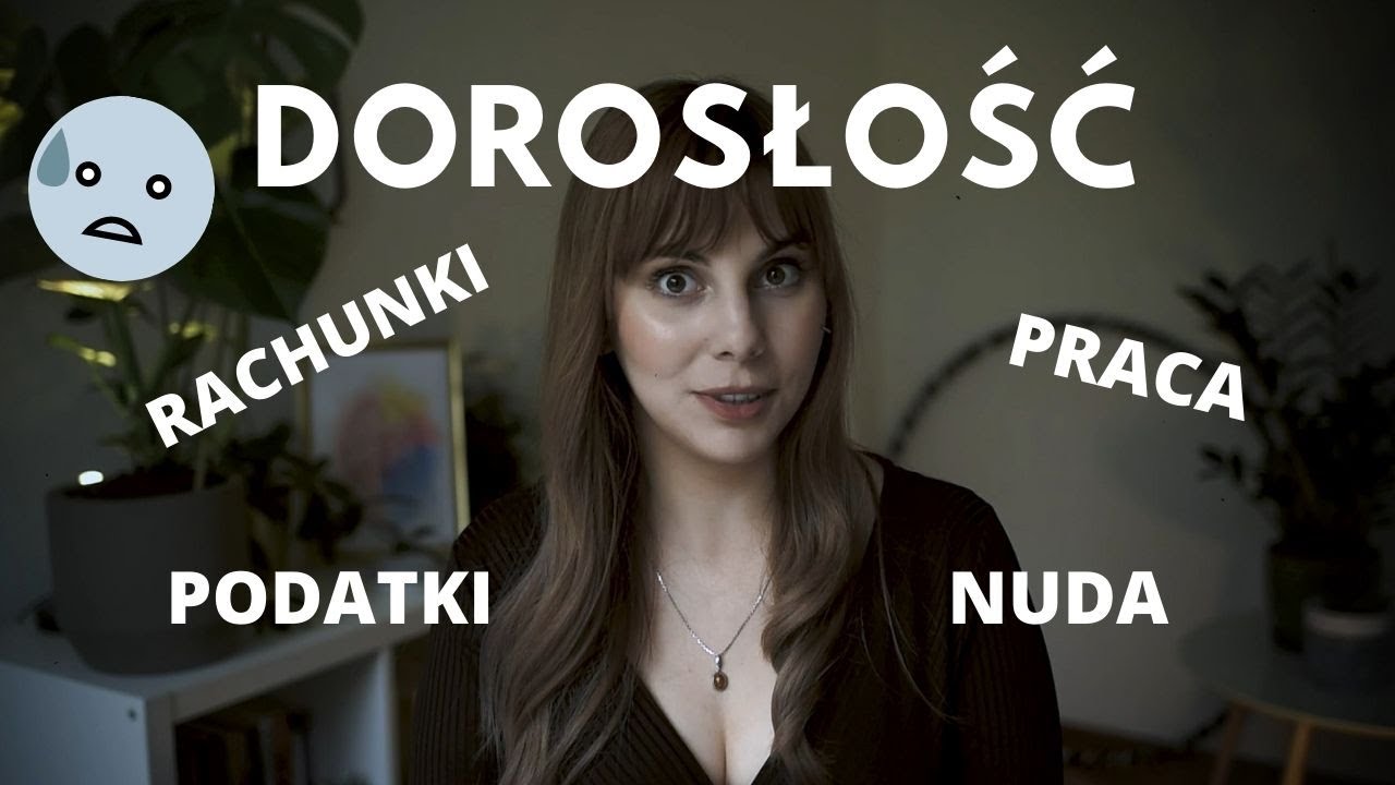 DOROSŁE ŻYCIE! 😱 Jak w nie wejść i przeżyć?
