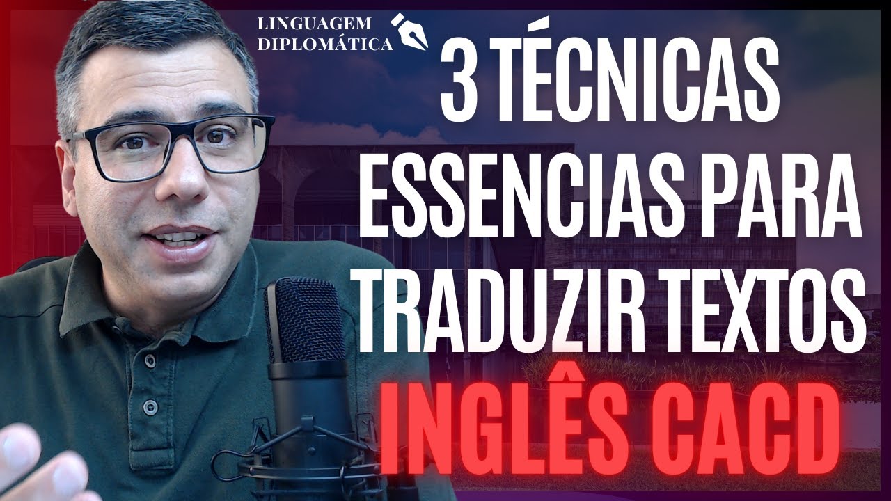 Tr&ecirc;s T&eacute;cnicas Essenciais para Traduzir Textos Corretamente | INGL&Ecirc;S para o CACD