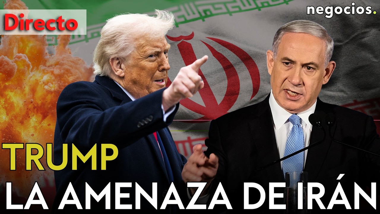 DIRECTO: TRUMP LANZA UN AVISO A IRÁN ANTE LA AMENAZA DE GUERRA REGIONAL: TEHERÁN EN EL PUNTO DE MIRA