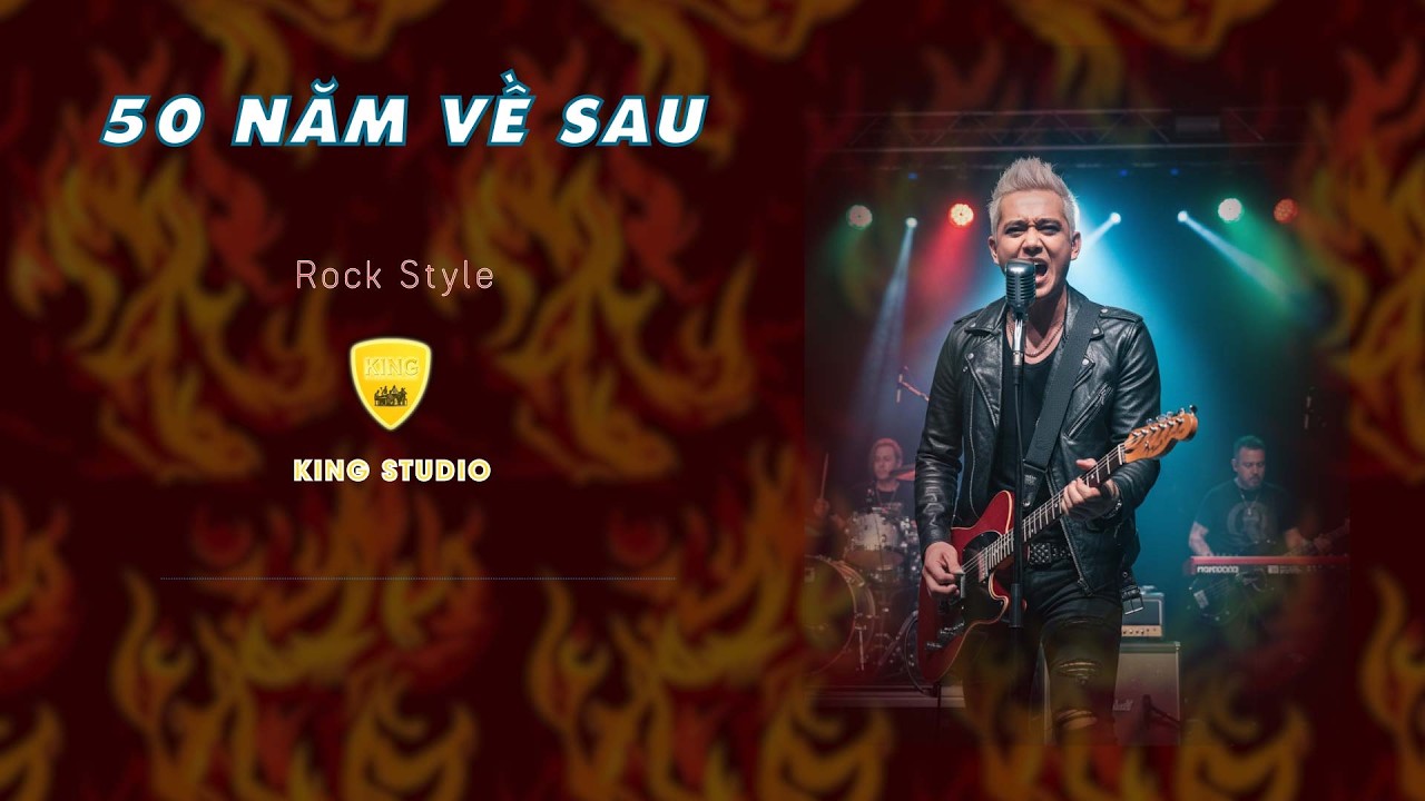 50 NĂM VỀ SAU - KARAOKE - BEAT TONE NAM THẤP - ROCK STYLE 1 -  KING STUDIO