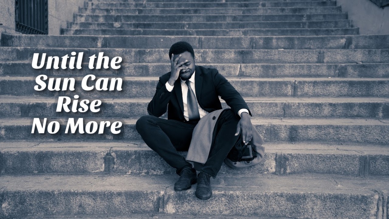 Tony Mason - Until the Sun Can Rise No More l An Emotional Tribute to a lost Loved One