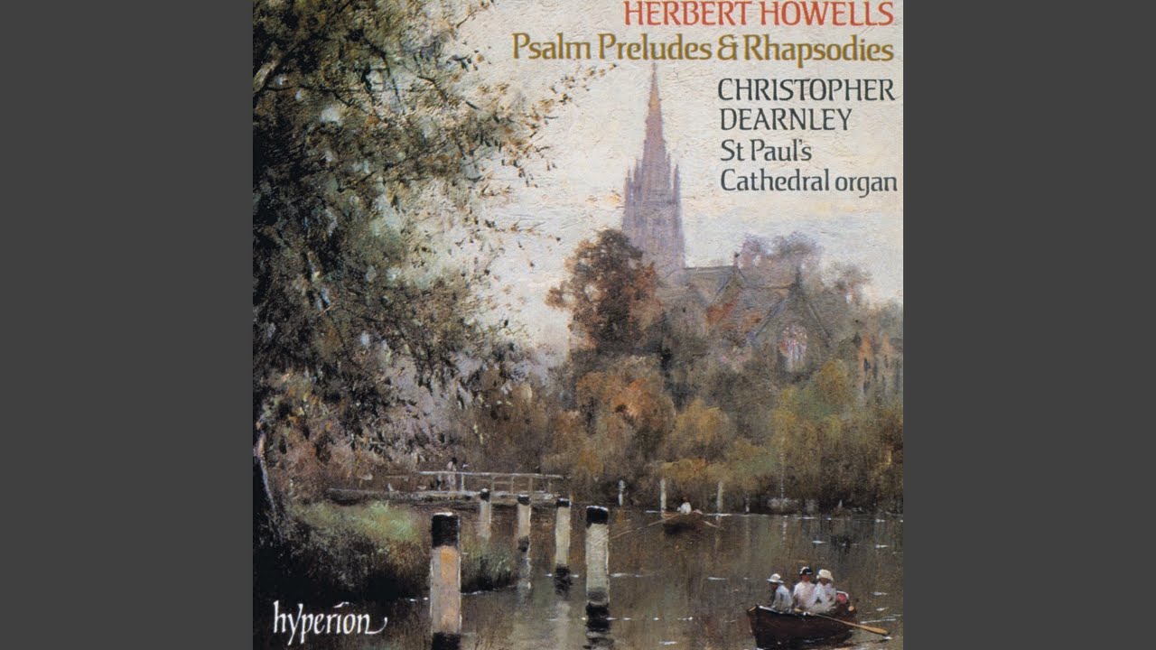 Howells: Psalm-Preludes Set 1, Op. 32: I. Psalm 34 