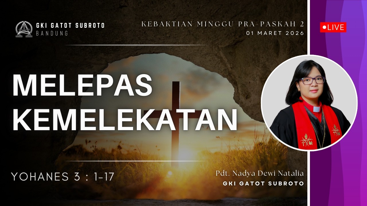 Kebaktian Minggu Pra-Paskah 2 GKI Gatot Subroto - Minggu, 01 Maret 2026 - Pdt. Nadya Dewi Natalia
