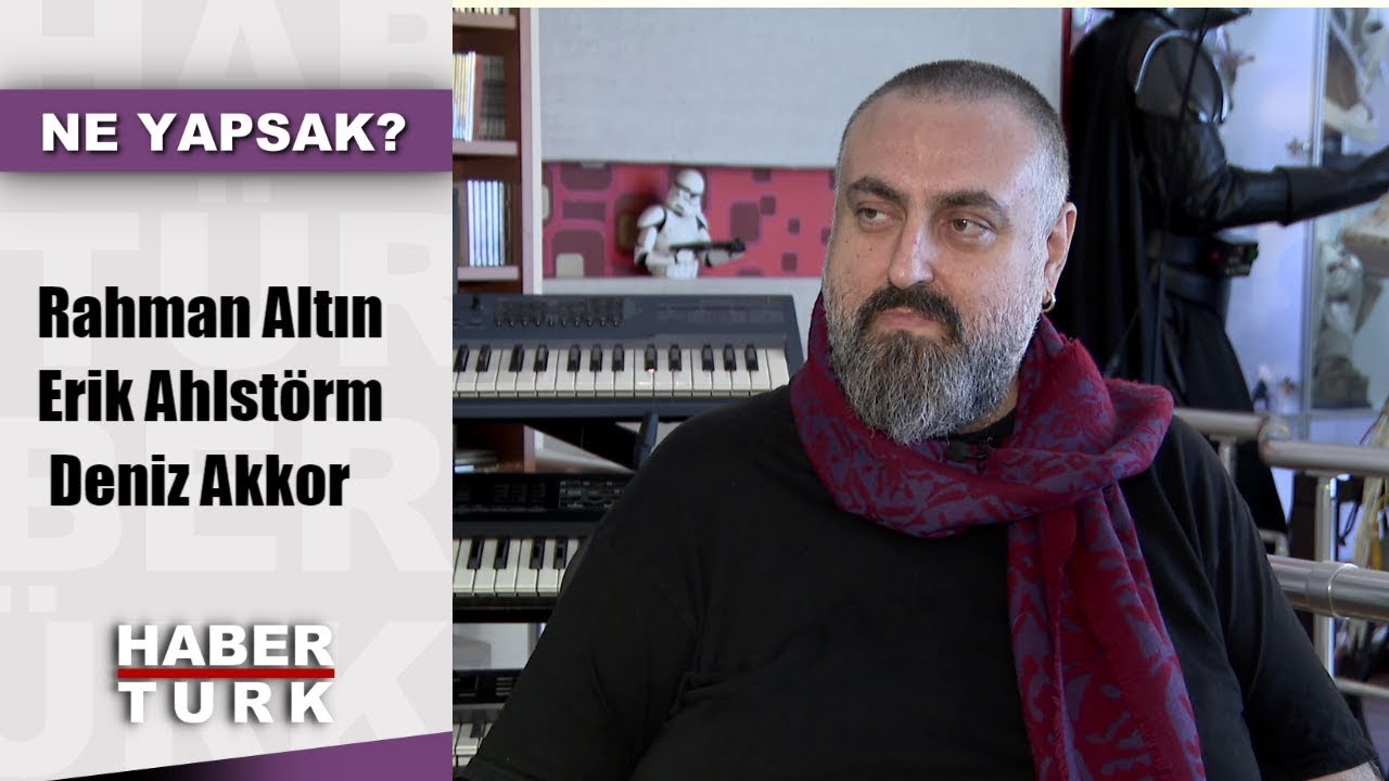 Ne Yapsak - 14 Haziran 2019 (Rahman Altın, Erik Ahlst&ouml;rm, Deniz Akkor)