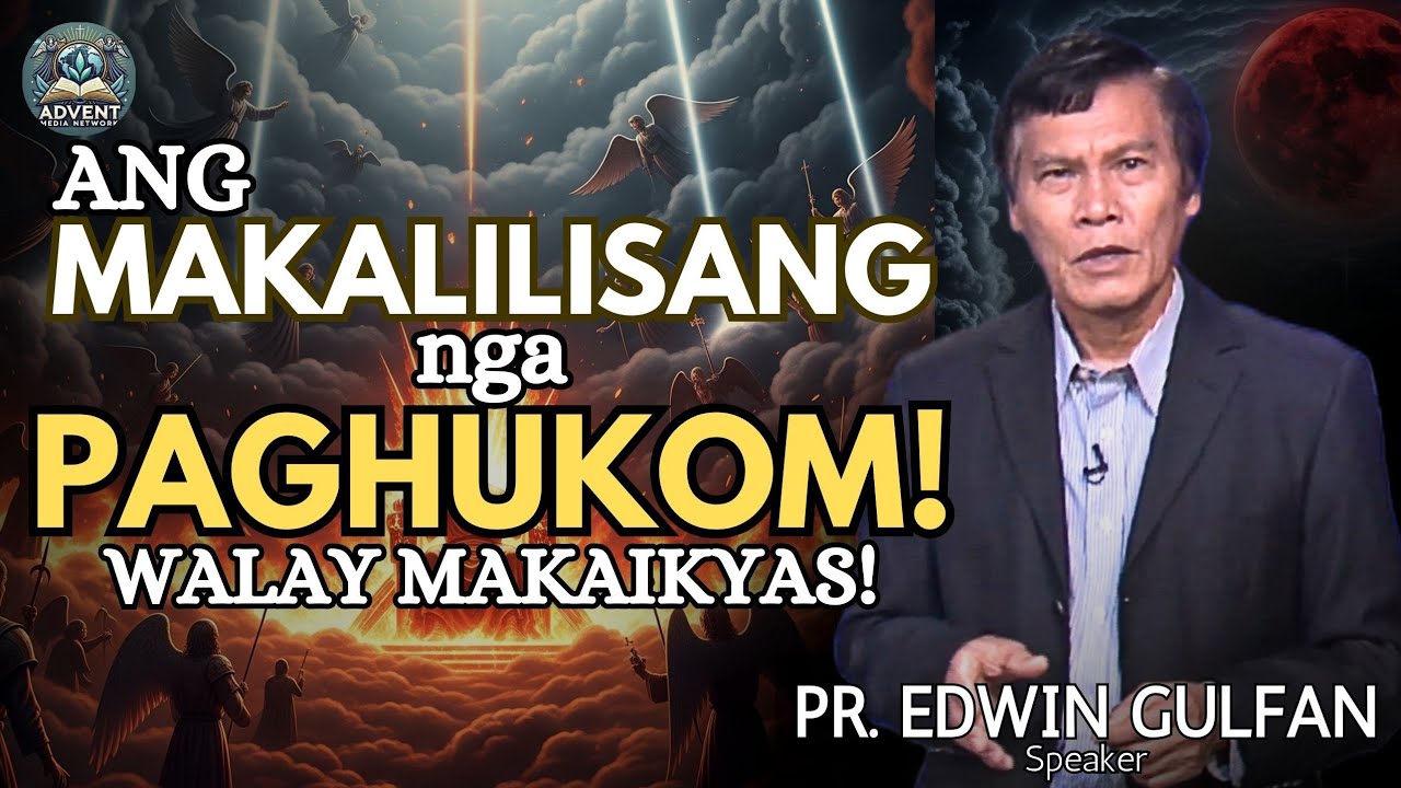 Ang MAKALILISANG nga PAGHUKOM! - WALAY MAKAIKYAS - Pastor Edwin Gulfan 