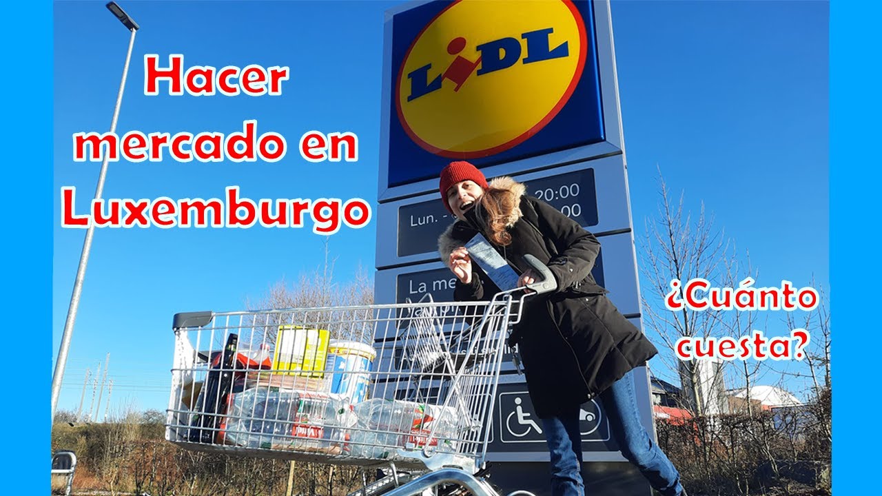 ¿Cuánto cuesta hacer mercado en LUXEMBURGO? - CAROLINA ESCORCIO